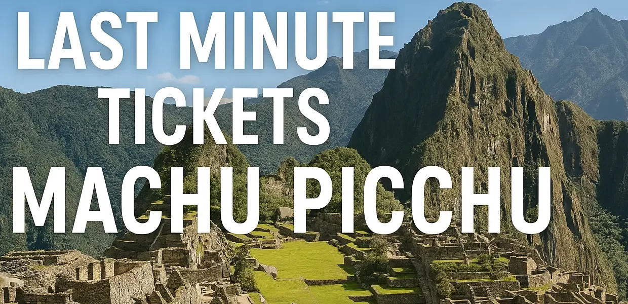 machu picchu last minute tickets